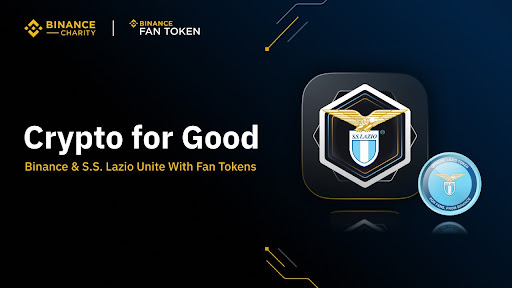 Binance Charity Partners with S.S. Lazio To Empower Fans And Boost The Fan Token Donation Program