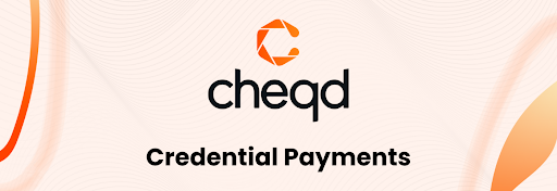 Cheqd Announces The Launch Of Its Credential Payments