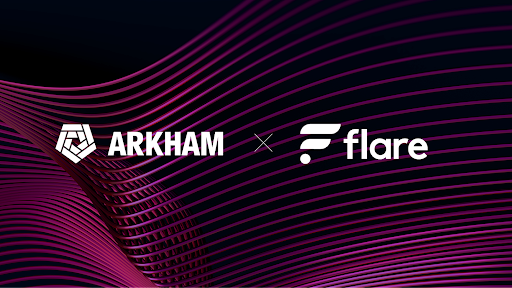 Arkham’s Intelligence Platform Adds Support For The Flare Blockchain