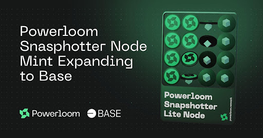 Powerloom Launches on Base, Surpasses 5200 Snapshotter Lite Nodes