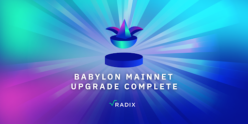 Radix Successfully Completes Its Babylon Upgrade On Mainnet