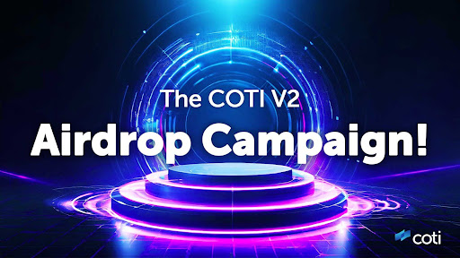 COTI to Distribute $10M Worth of Tokens in its V2 Airdrop Campaign